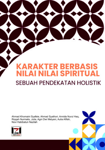 KARAKTER BERBASIS NILAI-NILAI SPIRITUAL : Sebuah Pendekatan Holistik