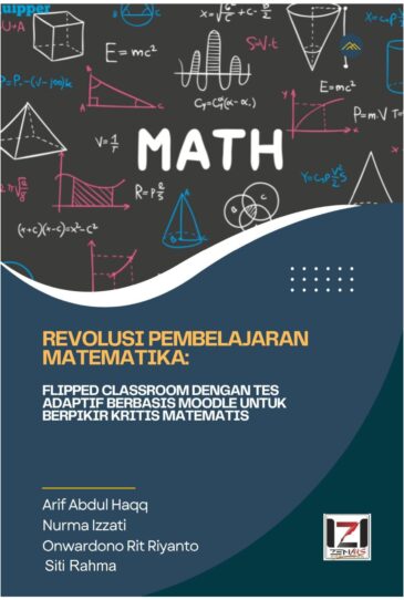 REVOLUSI PEMBELAJARAN MATEMATIKA: FLIPPED CLASSROOM DENGAN TES ADAPTIF BERBASIS MOODLE UNTUK BERPIKIR KRITIS MATEMATIS