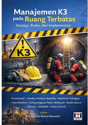 Manajemen K3 pada Ruang Terbatas: Strategi, Risiko, dan Implementasi