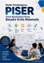 Model Pembelajaran PISER Untuk Memfasilitasi Proses Berpikir Kritis Matematis