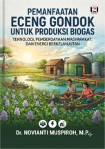 Pemanfaatan Eceng Gondok untuk Produksi Biogas: Teknologi, Pemberdayaan Masyarakat, dan Energi Berkelanjutan