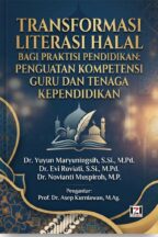 TRANSFORMASI LITERASI HALAL BAGI PRAKTISI PENDIDIKAN: PENGUATAN KOMPETENSI GURU DAN TENAGA KEPENDIDIKAN