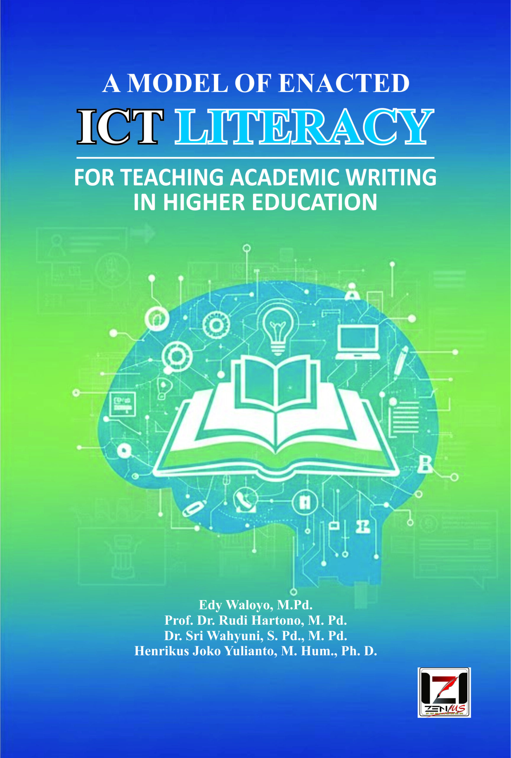 A MODEL OF ENACTED ICT LITERACY FOR TEACHING ACADEMIC WRITING IN HIGHER ...